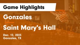 Gonzales  vs Saint Mary's Hall  Game Highlights - Dec. 12, 2023
