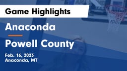Anaconda  vs Powell County  Game Highlights - Feb. 16, 2023