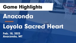 Anaconda  vs Loyola Sacred Heart  Game Highlights - Feb. 18, 2023