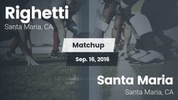 Matchup: Righetti  vs. Santa Maria  2016