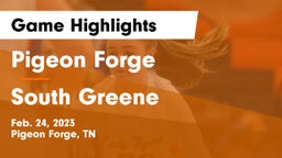 Pigeon Forge  vs South Greene  Game Highlights - Feb. 24, 2023