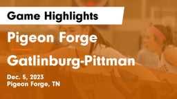 Pigeon Forge  vs Gatlinburg-Pittman  Game Highlights - Dec. 5, 2023