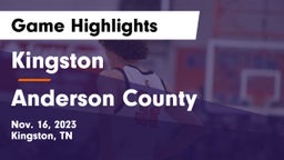 Kingston  vs Anderson County  Game Highlights - Nov. 16, 2023