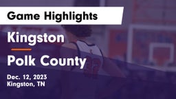 Kingston  vs Polk County  Game Highlights - Dec. 12, 2023