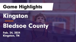 Kingston  vs Bledsoe County  Game Highlights - Feb. 24, 2024