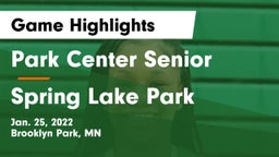 Park Center Senior  vs Spring Lake Park  Game Highlights - Jan. 25, 2022