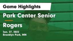 Park Center Senior  vs Rogers  Game Highlights - Jan. 27, 2022