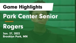 Park Center Senior  vs Rogers  Game Highlights - Jan. 27, 2022