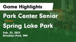 Park Center Senior  vs Spring Lake Park  Game Highlights - Feb. 23, 2022