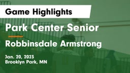 Park Center Senior  vs Robbinsdale Armstrong  Game Highlights - Jan. 20, 2023