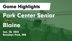 Park Center Senior  vs Blaine  Game Highlights - Jan. 30, 2023