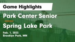 Park Center Senior  vs Spring Lake Park  Game Highlights - Feb. 1, 2023