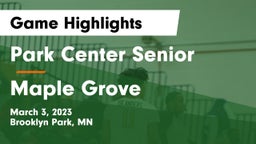 Park Center Senior  vs Maple Grove  Game Highlights - March 3, 2023