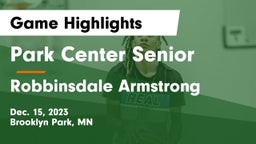 Park Center Senior  vs Robbinsdale Armstrong  Game Highlights - Dec. 15, 2023