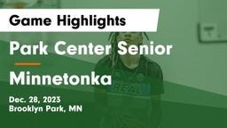 Park Center Senior  vs Minnetonka  Game Highlights - Dec. 28, 2023