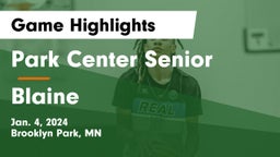 Park Center Senior  vs Blaine  Game Highlights - Jan. 4, 2024