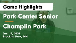 Park Center Senior  vs Champlin Park  Game Highlights - Jan. 12, 2024