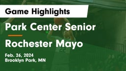 Park Center Senior  vs Rochester Mayo  Game Highlights - Feb. 26, 2024