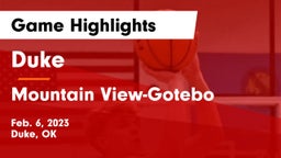 Duke  vs Mountain View-Gotebo  Game Highlights - Feb. 6, 2023