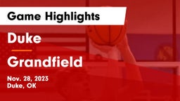 Duke  vs Grandfield  Game Highlights - Nov. 28, 2023