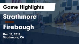 Strathmore  vs Firebaugh  Game Highlights - Dec 15, 2016