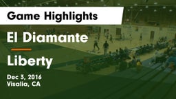 El Diamante  vs Liberty Game Highlights - Dec 3, 2016