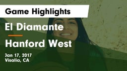 El Diamante  vs Hanford West  Game Highlights - Jan 17, 2017