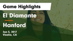 El Diamante  vs Hanford Game Highlights - Jan 5, 2017