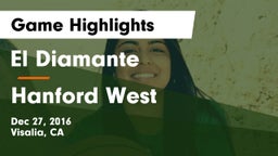 El Diamante  vs Hanford West  Game Highlights - Dec 27, 2016