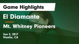 El Diamante  vs Mt. Whitney  Pioneers Game Highlights - Jan 3, 2017