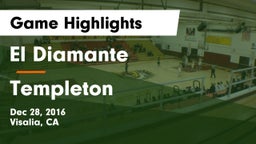 El Diamante  vs Templeton Game Highlights - Dec 28, 2016