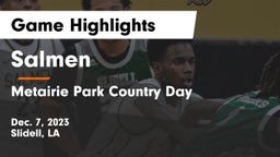 Salmen  vs Metairie Park Country Day  Game Highlights - Dec. 7, 2023