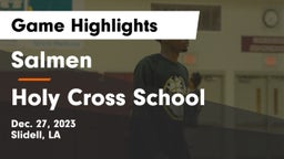 Salmen  vs Holy Cross School Game Highlights - Dec. 27, 2023