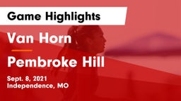 Van Horn  vs Pembroke Hill  Game Highlights - Sept. 8, 2021
