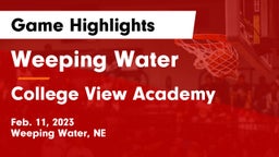 Weeping Water  vs College View Academy  Game Highlights - Feb. 11, 2023