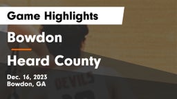 Bowdon  vs Heard County  Game Highlights - Dec. 16, 2023