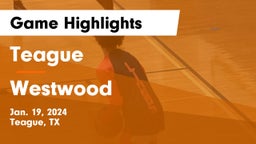Teague  vs Westwood  Game Highlights - Jan. 19, 2024