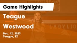 Teague  vs Westwood  Game Highlights - Dec. 12, 2023