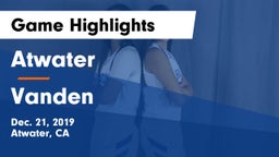 Atwater  vs Vanden Game Highlights - Dec. 21, 2019