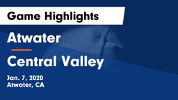 Atwater  vs Central Valley Game Highlights - Jan. 7, 2020