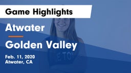 Atwater  vs Golden Valley  Game Highlights - Feb. 11, 2020