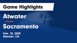 Atwater  vs Sacramento  Game Highlights - Feb. 18, 2020
