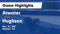 Atwater  vs Hughson  Game Highlights - Nov. 22, 2021