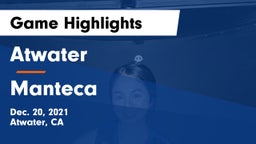 Atwater  vs Manteca  Game Highlights - Dec. 20, 2021