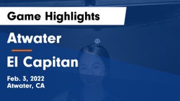 Atwater  vs El Capitan  Game Highlights - Feb. 3, 2022