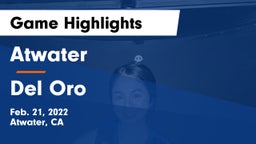 Atwater  vs Del Oro  Game Highlights - Feb. 21, 2022