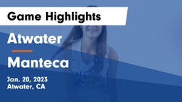 Atwater  vs Manteca  Game Highlights - Jan. 20, 2023