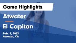 Atwater  vs El Capitan  Game Highlights - Feb. 2, 2023