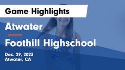 Atwater  vs Foothill Highschool Game Highlights - Dec. 29, 2023