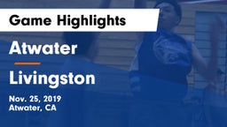Atwater  vs Livingston Game Highlights - Nov. 25, 2019